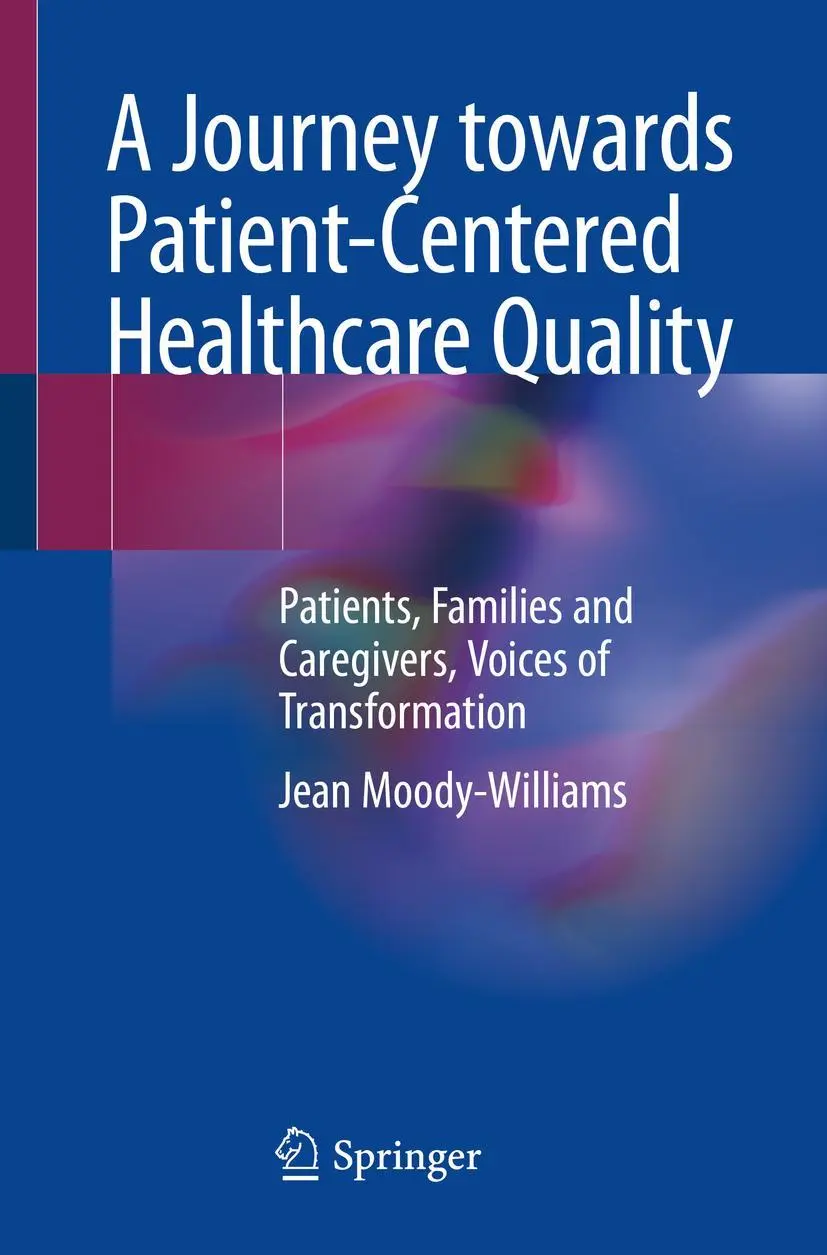 Cover: 9783030263102 | A Journey towards Patient-Centered Healthcare Quality | Moody-Williams