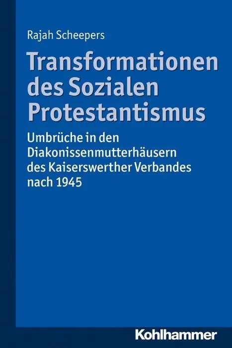 Cover: 9783170303102 | Transformationen des Sozialen Protestantismus | Rajah Scheepers | Buch