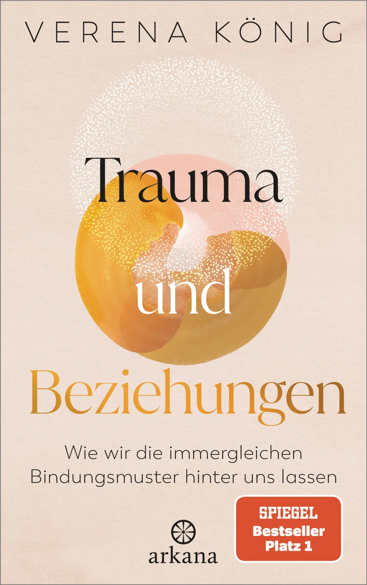 Cover: 9783442343102 | Trauma und Beziehungen | Verena König | Taschenbuch | 272 S. | Deutsch Cover: 9783442343102 | Trauma und Beziehungen | Verena König | Taschenbuch | 272 S. | Deutsch