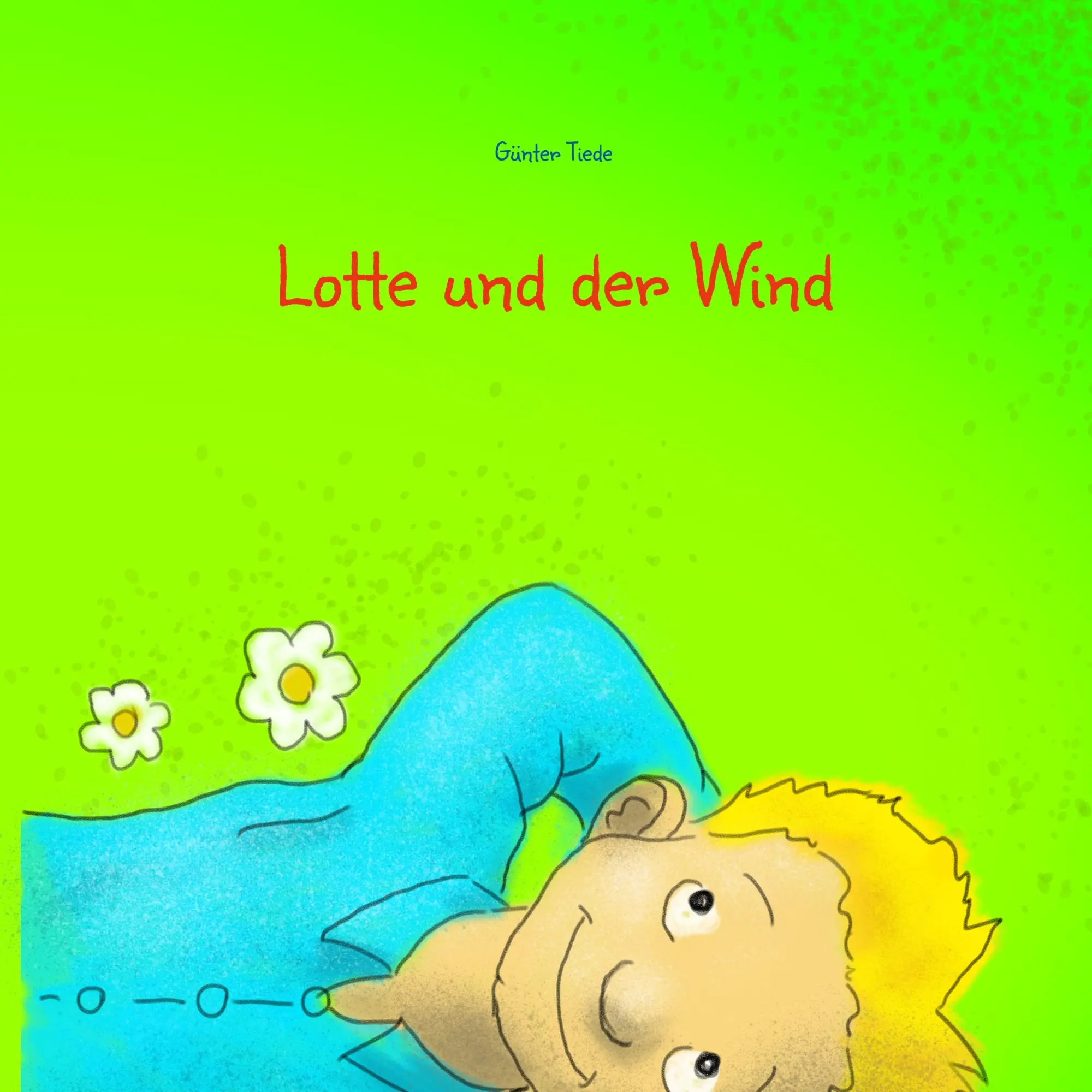 Cover: 9783752833102 | Lotte und der Wind | Günter Tiede | Taschenbuch | 24 S. | Deutsch