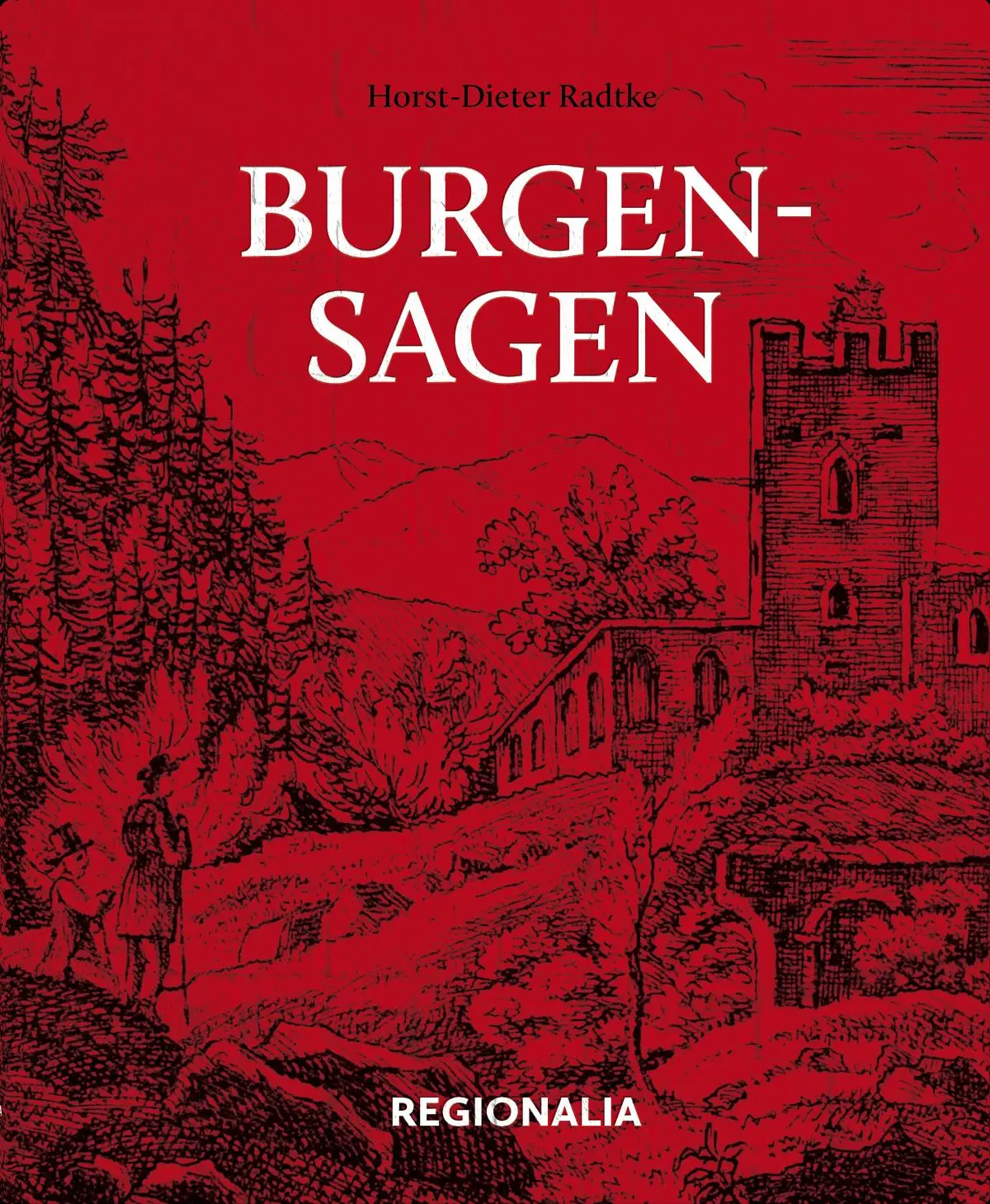 Cover: 9783955403102 | Burgensagen | Horst-Dieter Radke | Buch | 160 S. | Deutsch | 2019