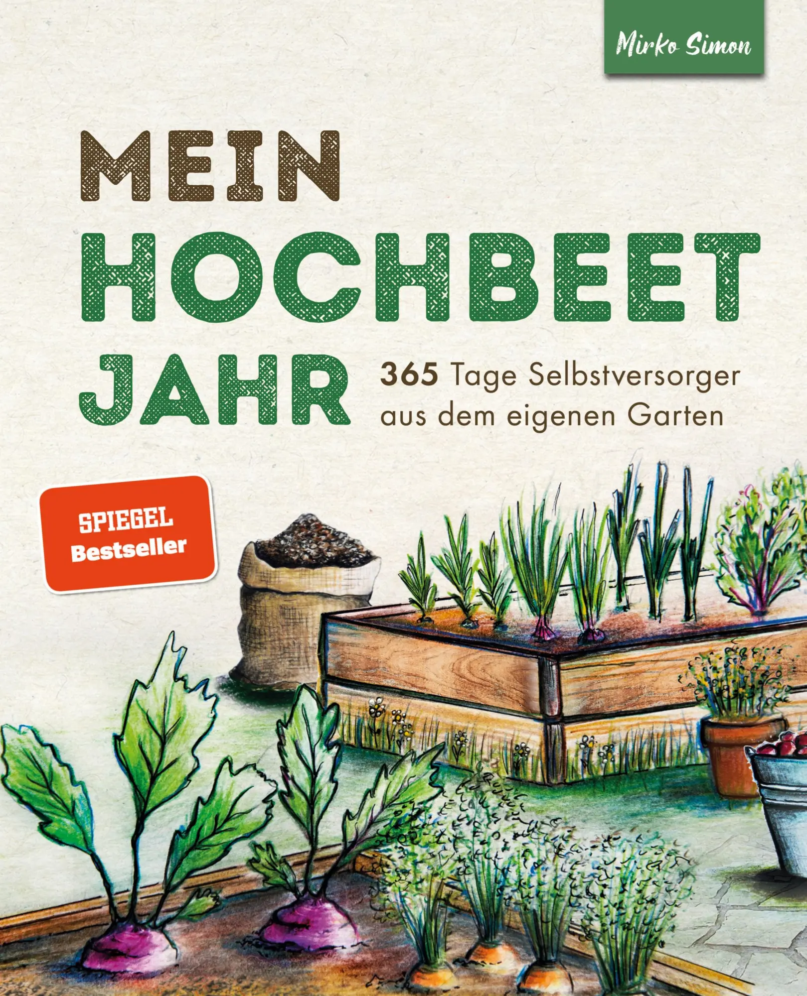 Cover: 9783982443102 | Mein Hochbeet Jahr - 365 Tage Selbstversorger aus dem eigenen Garten