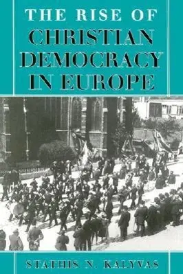 Cover: 9780801483202 | The Rise of Christian Democracy in Europe | Stathis N. Kalyvas | Buch