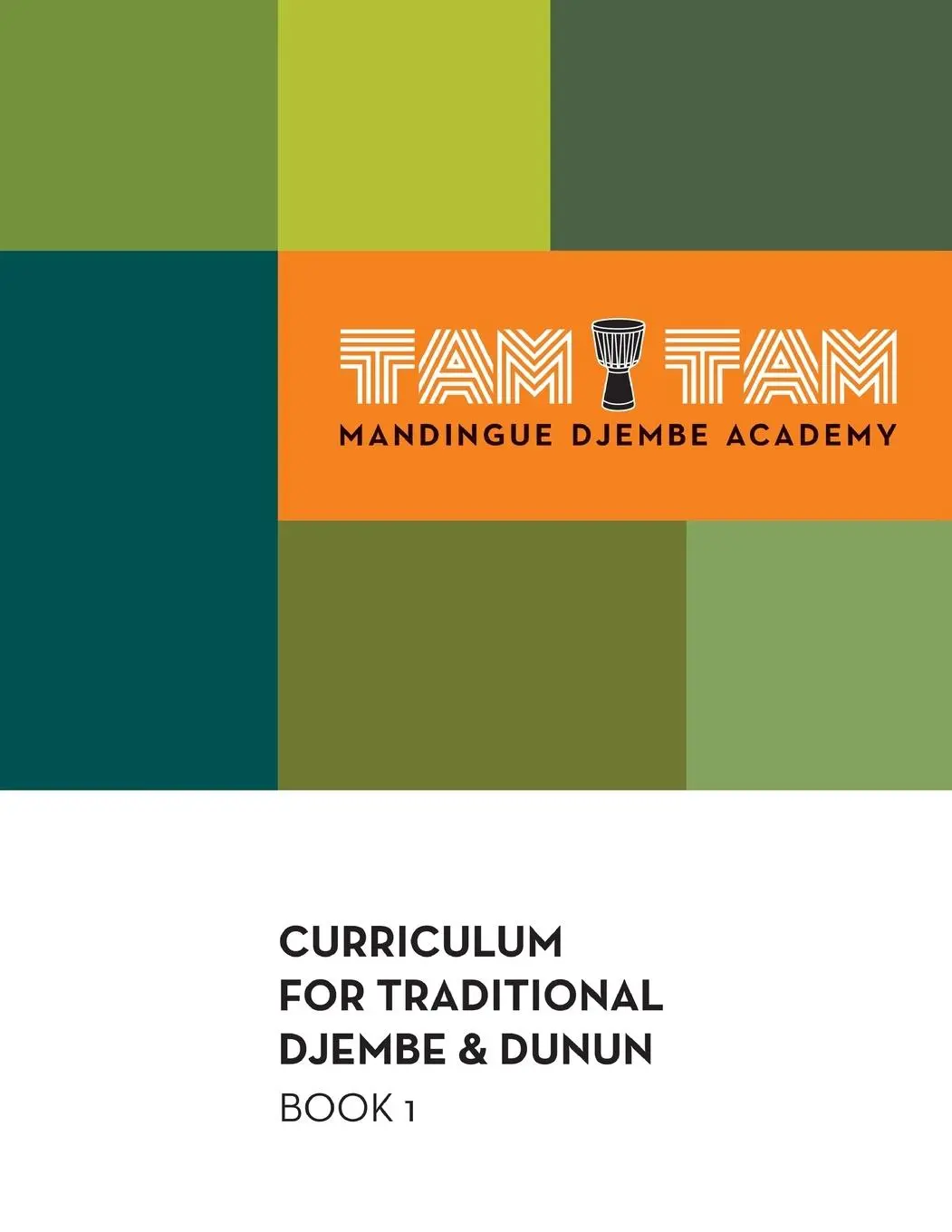 Cover: 9781943333202 | Tam Tam Mandingue Djembe Academy Curriculum Book 1 | Mamady Keïta
