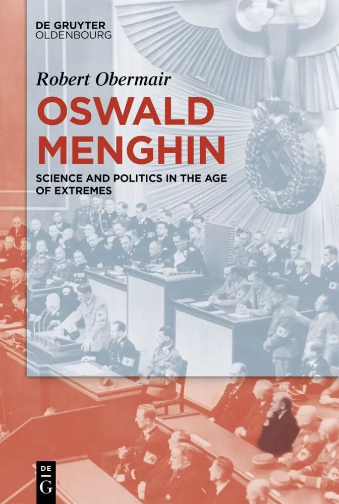 Cover: 9783111053202 | Oswald Menghin | Science and Politics in the Age of Extremes | Buch