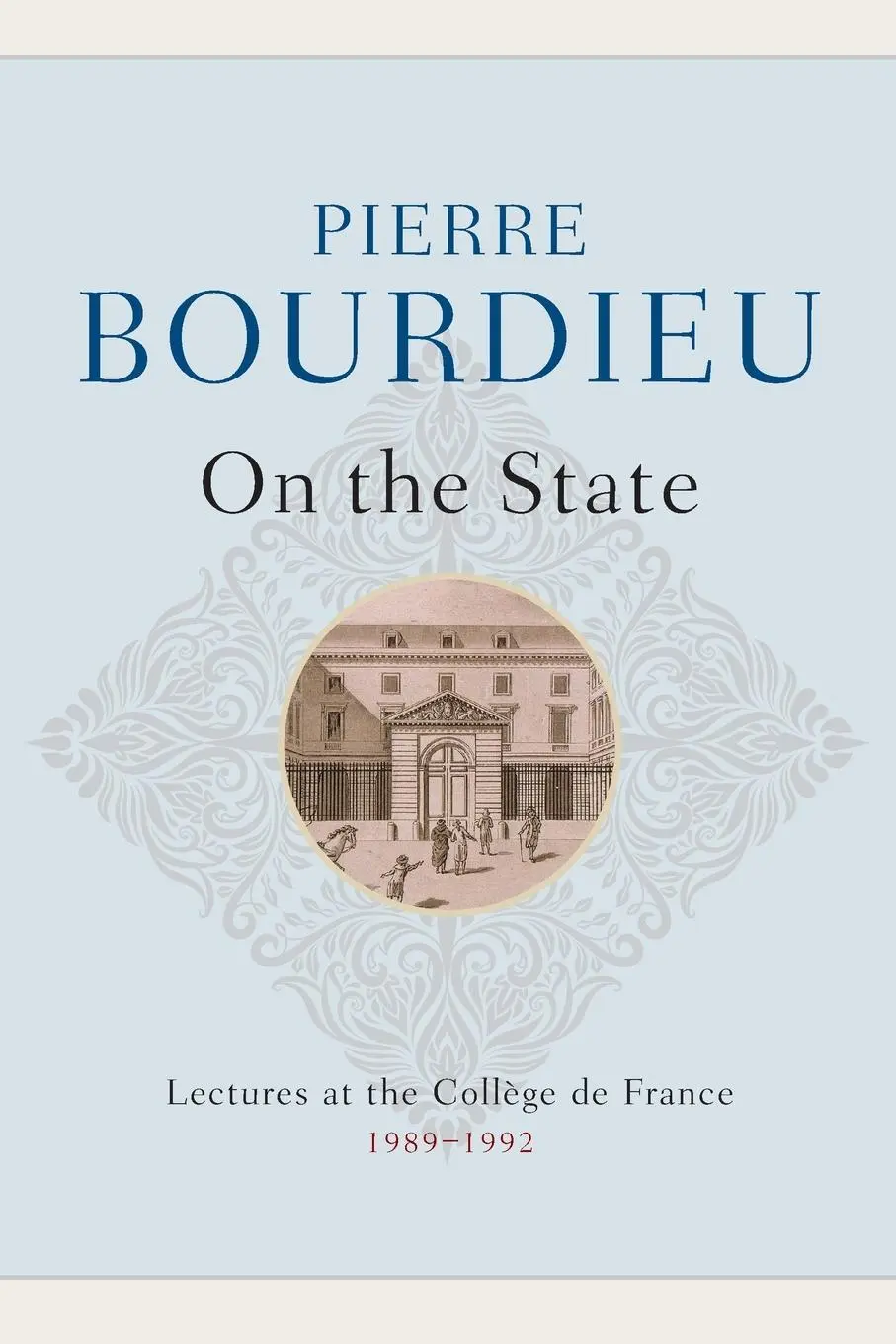 Cover: 9780745663302 | On the State | Lectures at the Collège de France, 1989 - 1992 | Buch