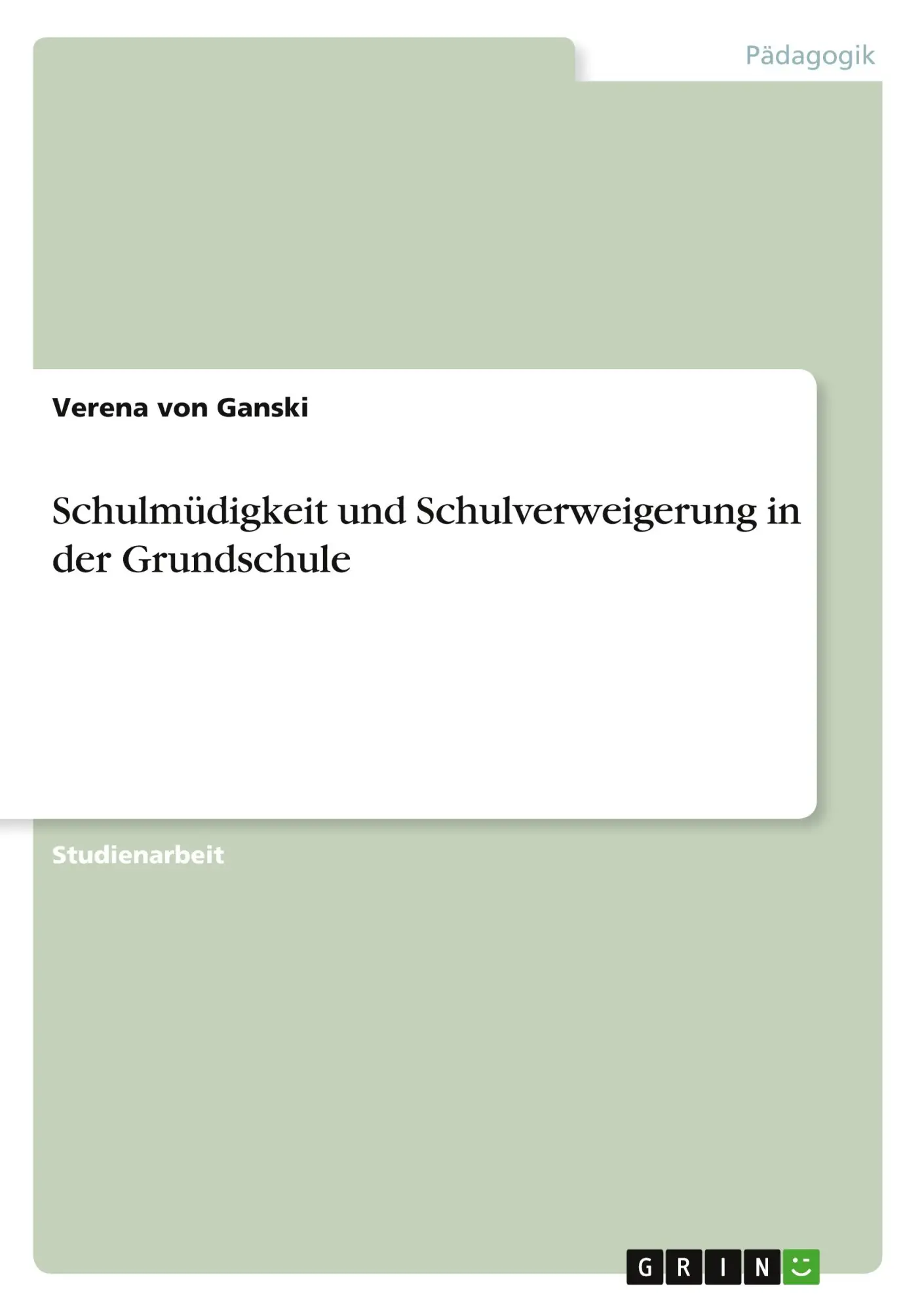Cover: 9783346843302 | Schulmüdigkeit und Schulverweigerung in der Grundschule | Ganski