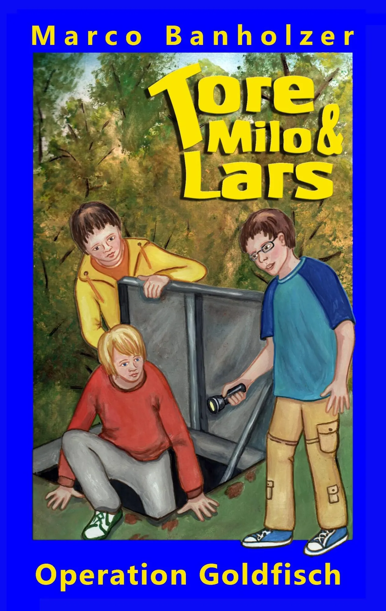 Cover: 9783732253302 | Tore, Milo &amp; Lars - Operation Goldfisch | Marco Banholzer | Buch