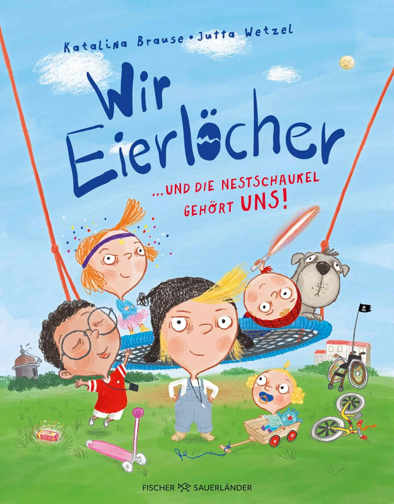 Cover: 9783737373302 | Wir Eierlöcher ... und die Nestschaukel gehört uns! | Katalina Brause