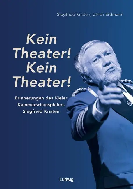 Cover: 9783869353302 | Kein Theater! Kein Theater! - Erinnerungen des Kieler...