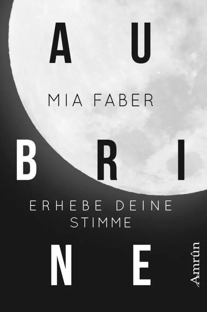Cover: 9783958693302 | Aubrine | Erhebe deine Stimme | Mia Faber | Taschenbuch | 386 S.