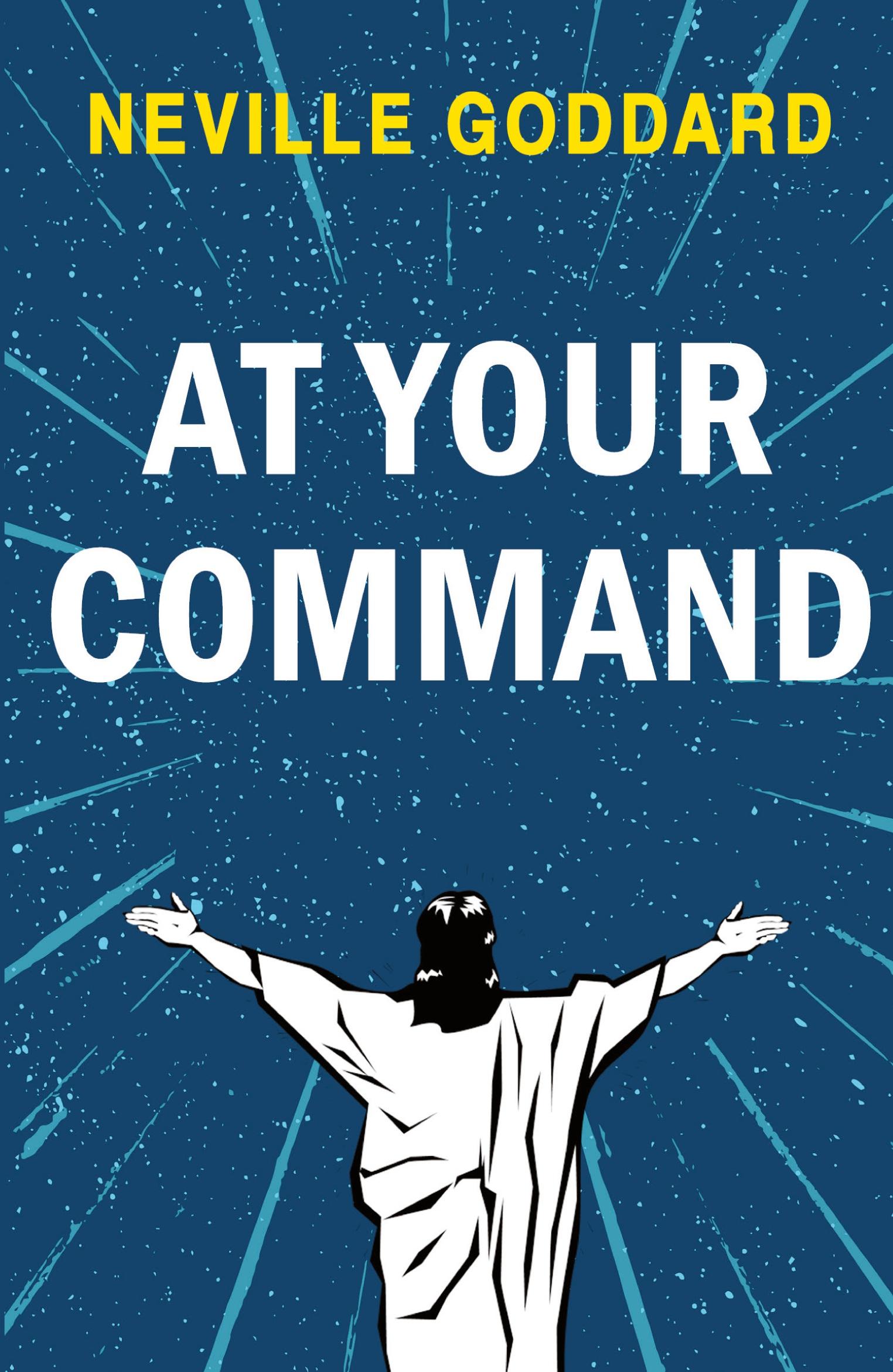 Cover: 9789355223302 | At Your Command | Neville Goddard | Taschenbuch | Englisch | 2023