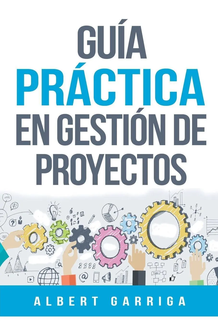 Cover: 9798224253302 | Guía práctica en gestión de proyectos | Albert Garriga | Taschenbuch