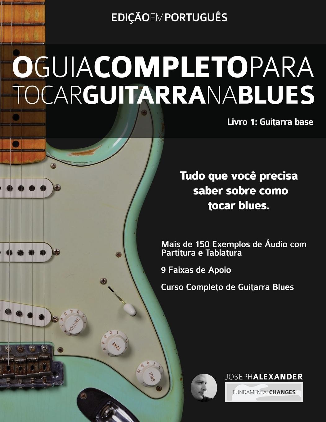 Cover: 9781910403402 | O Guia Completo Para Tocar Blues na Guitarra Livro Um - Guitarra Base
