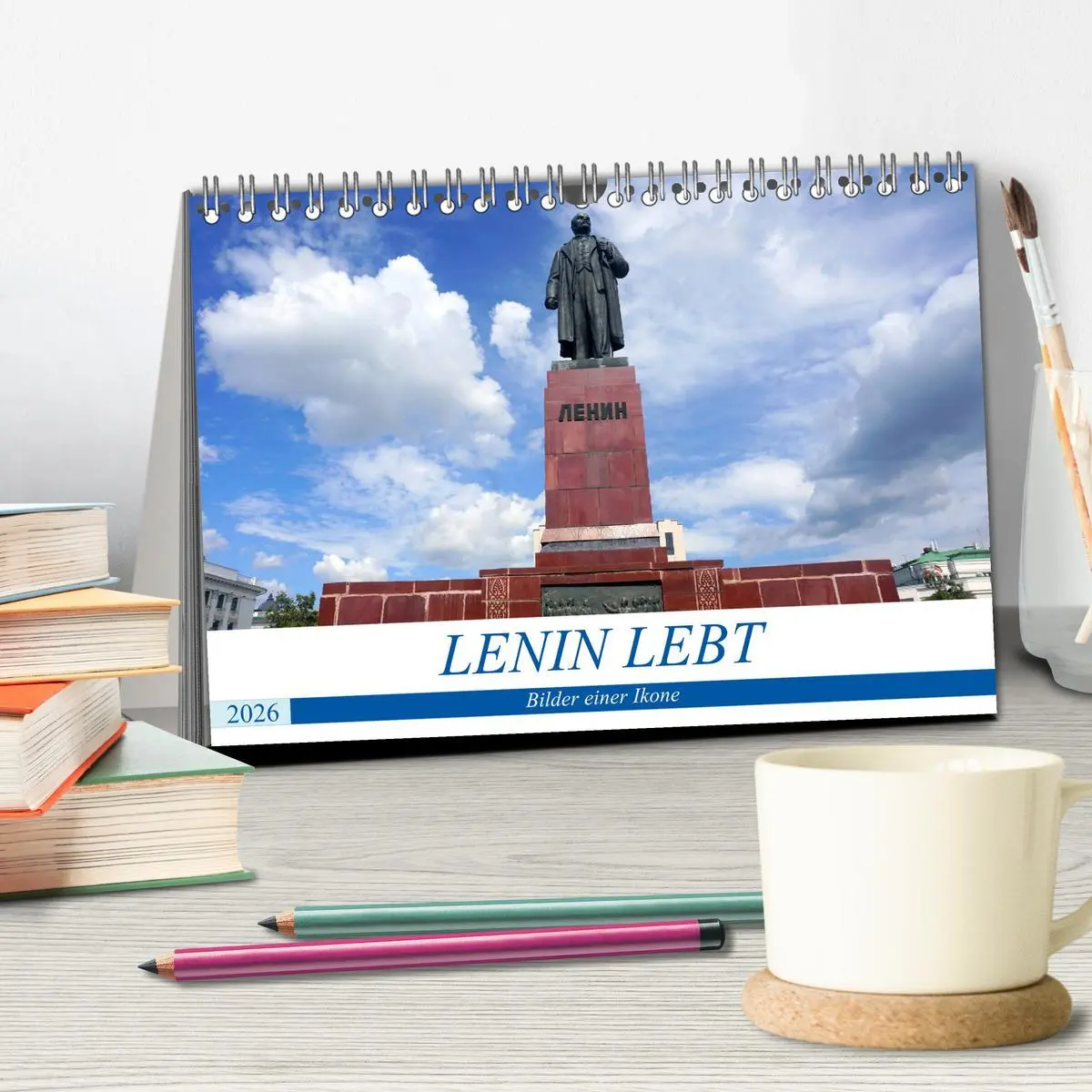 Bild: 9783516043402 | LENIN LEBT - Bilder einer Ikone (Tischkalender 2026 DIN A5 quer),...