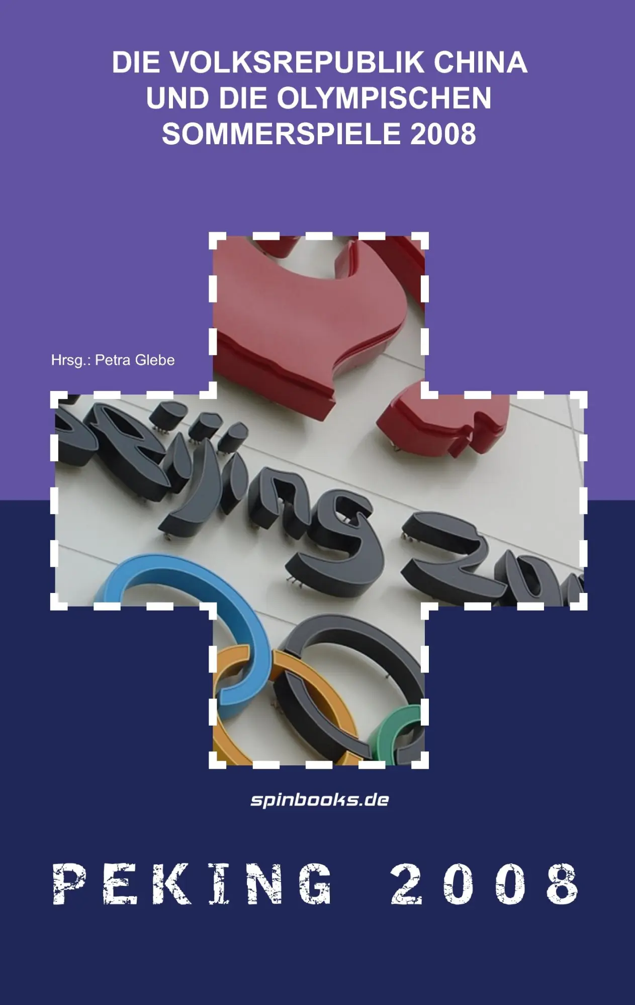Cover: 9783837043402 | Peking 2008 | Petra Glebe | Taschenbuch | 120 S. | Deutsch | 2008