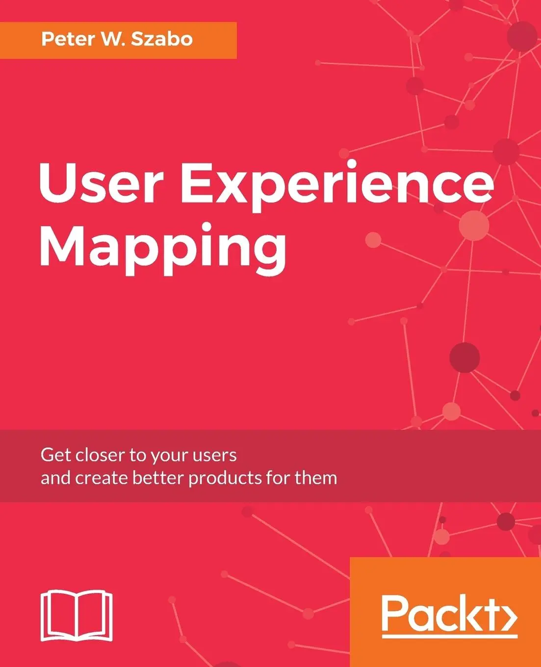 Cover: 9781787123502 | User Experience Mapping | Peter W. Szabo | Taschenbuch | Englisch
