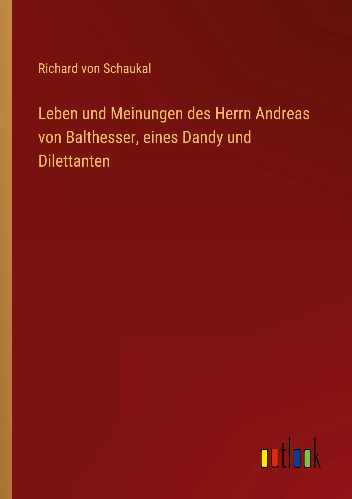 Cover: 9783368913502 | Leben und Meinungen des Herrn Andreas von Balthesser, eines Dandy...
