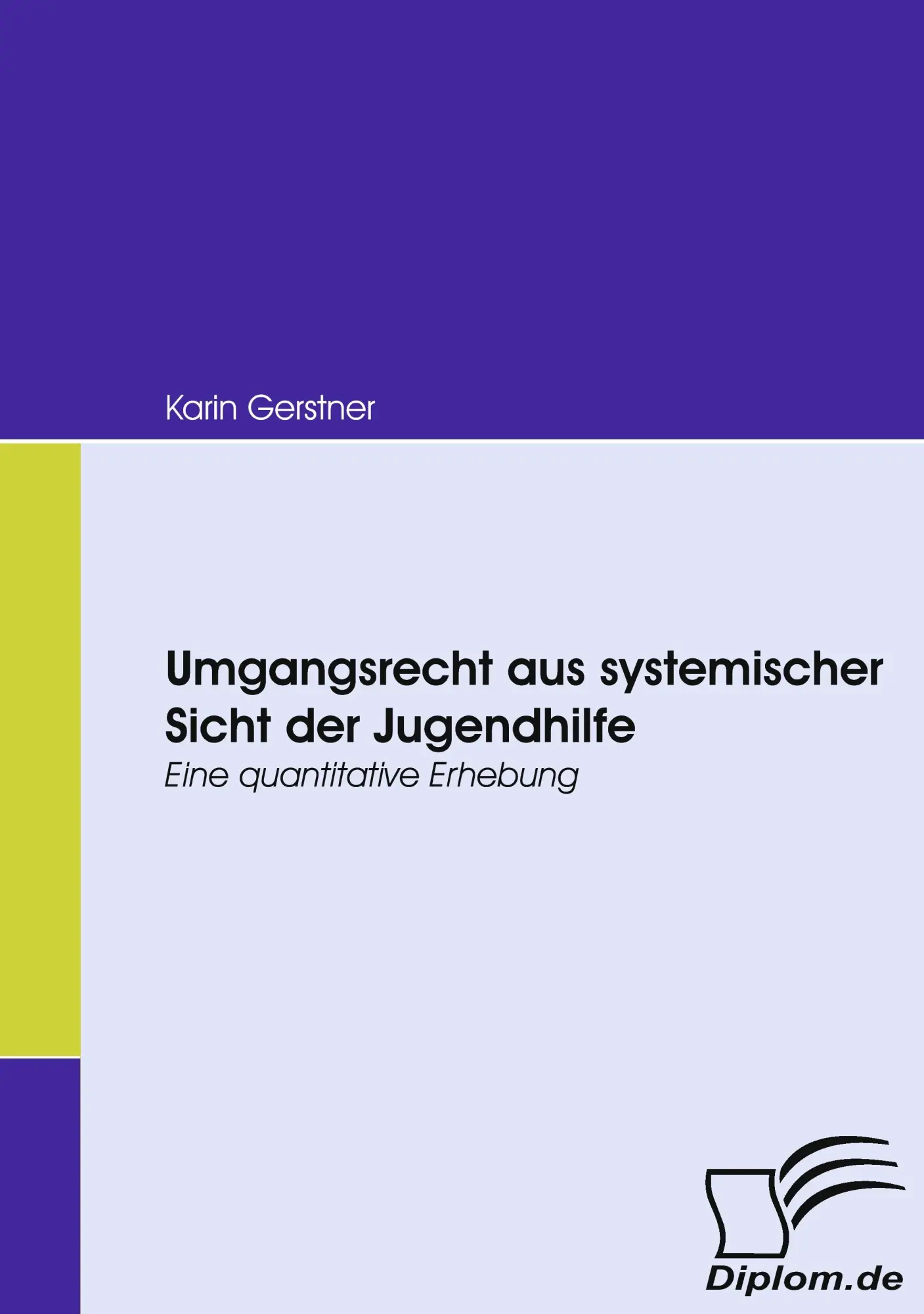 Cover: 9783836663502 | Umgangsrecht aus systemischer Sicht der Jugendhilfe | Karin Gerstner