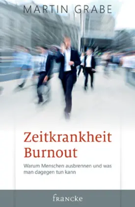 Cover: 9783868273502 | Zeitkrankheit Burnout | Martin Grabe | Buch | 103 S. | Deutsch | 2005