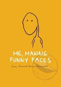 Cover: 9783902373502 | Engels, B: Me, making funny faces | Eine Murmel Comics Auswahl | Buch