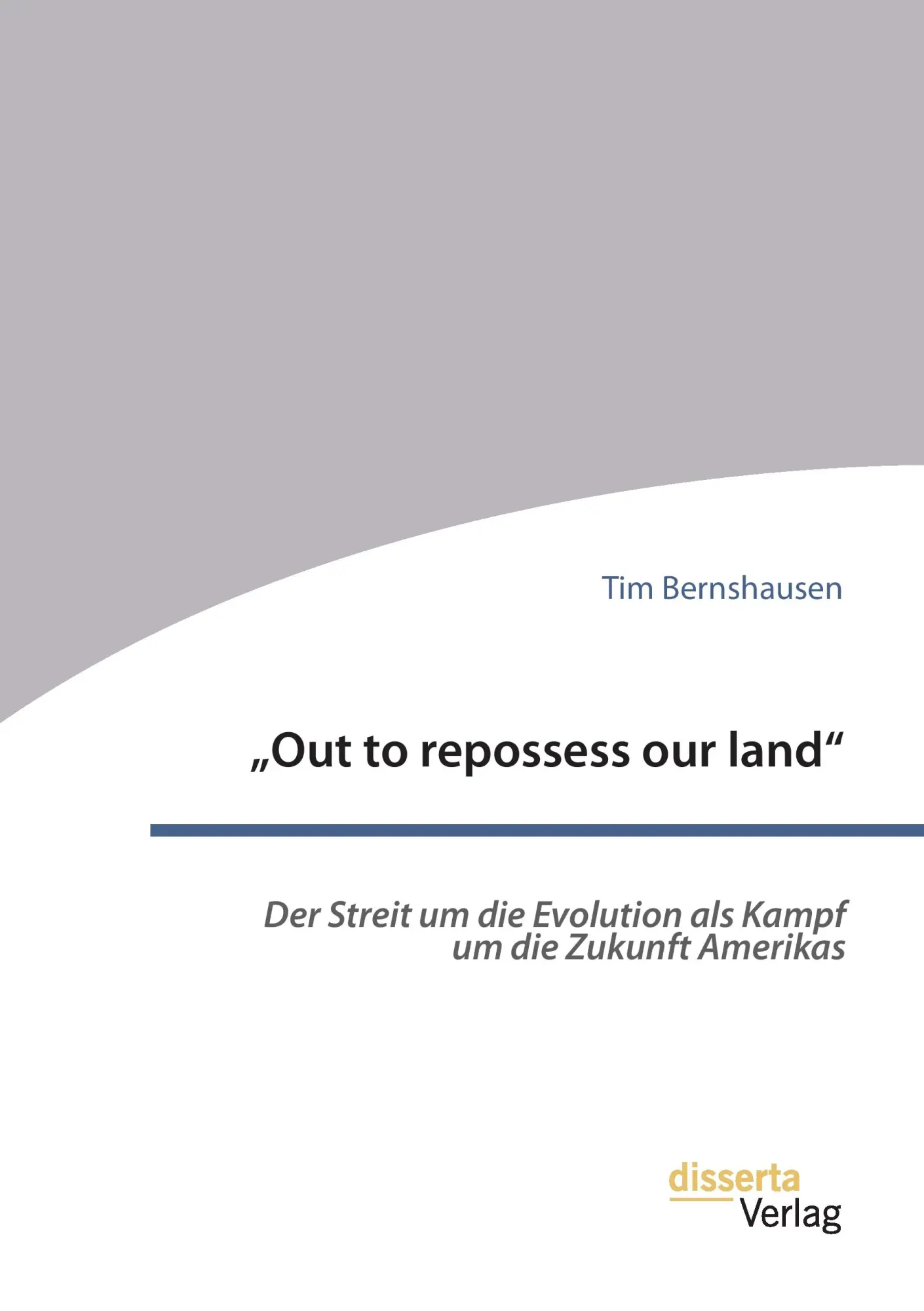 Cover: 9783959353502 | "Out to repossess our land": Der Streit um die Evolution als Kampf...