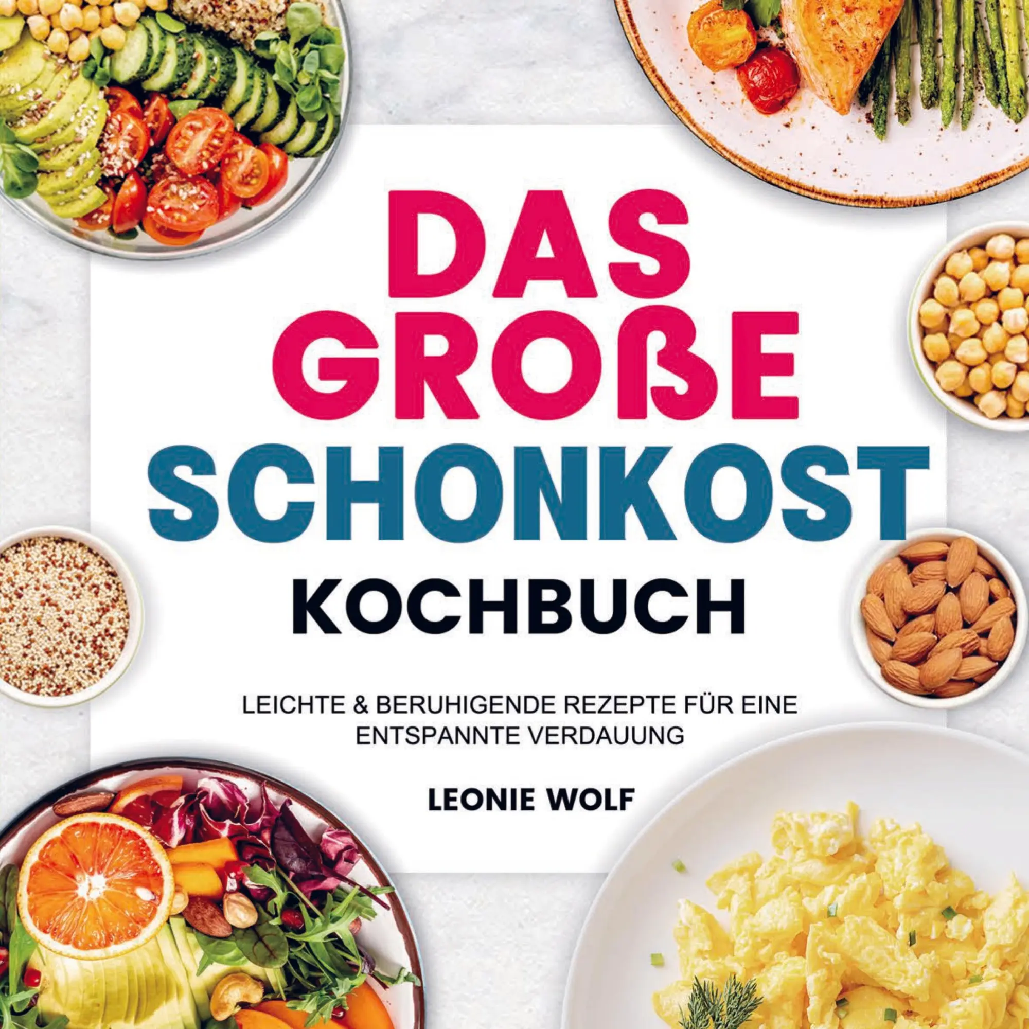 Cover: 9789403643502 | Das Große Schonkost Kochbuch | Leonie Wolf | Taschenbuch | Paperback