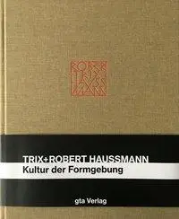 Cover: 9783856763602 | Trix und Robert Haussmann | Güntert | Buch | 380 S. | Deutsch | 2017