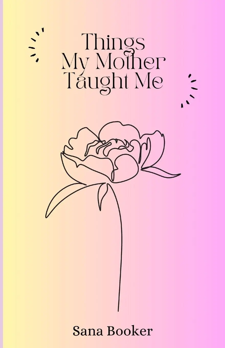 Things My Mother Taught Me