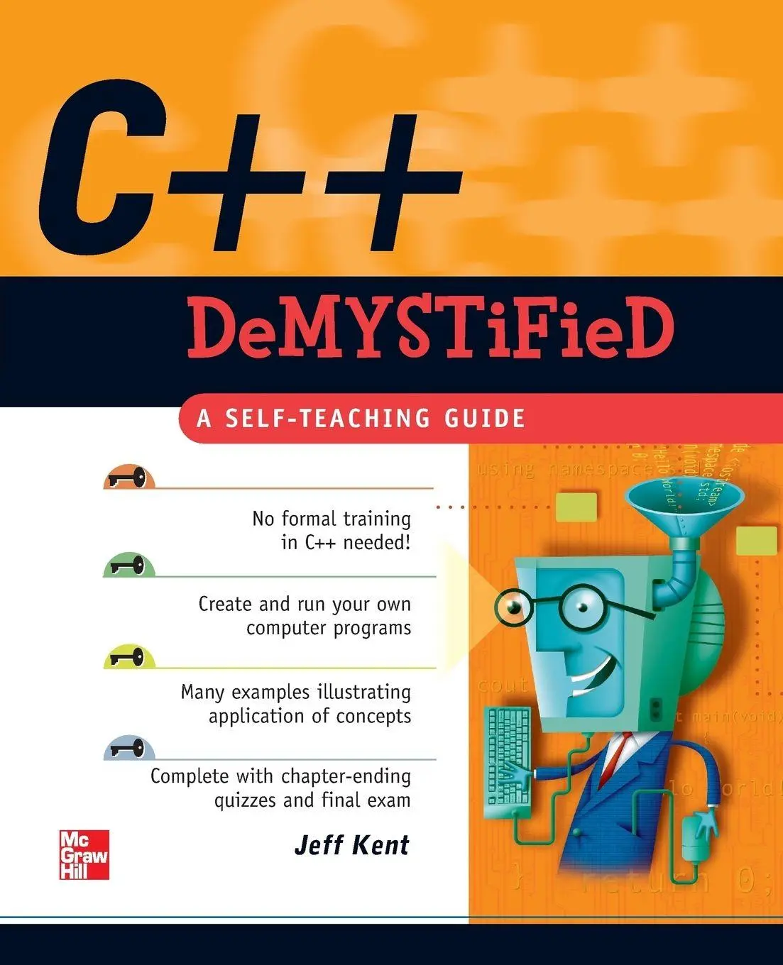 Cover: 9780072253702 | C++ Demystified | Jeff Kent | Taschenbuch | Kartoniert / Broschiert