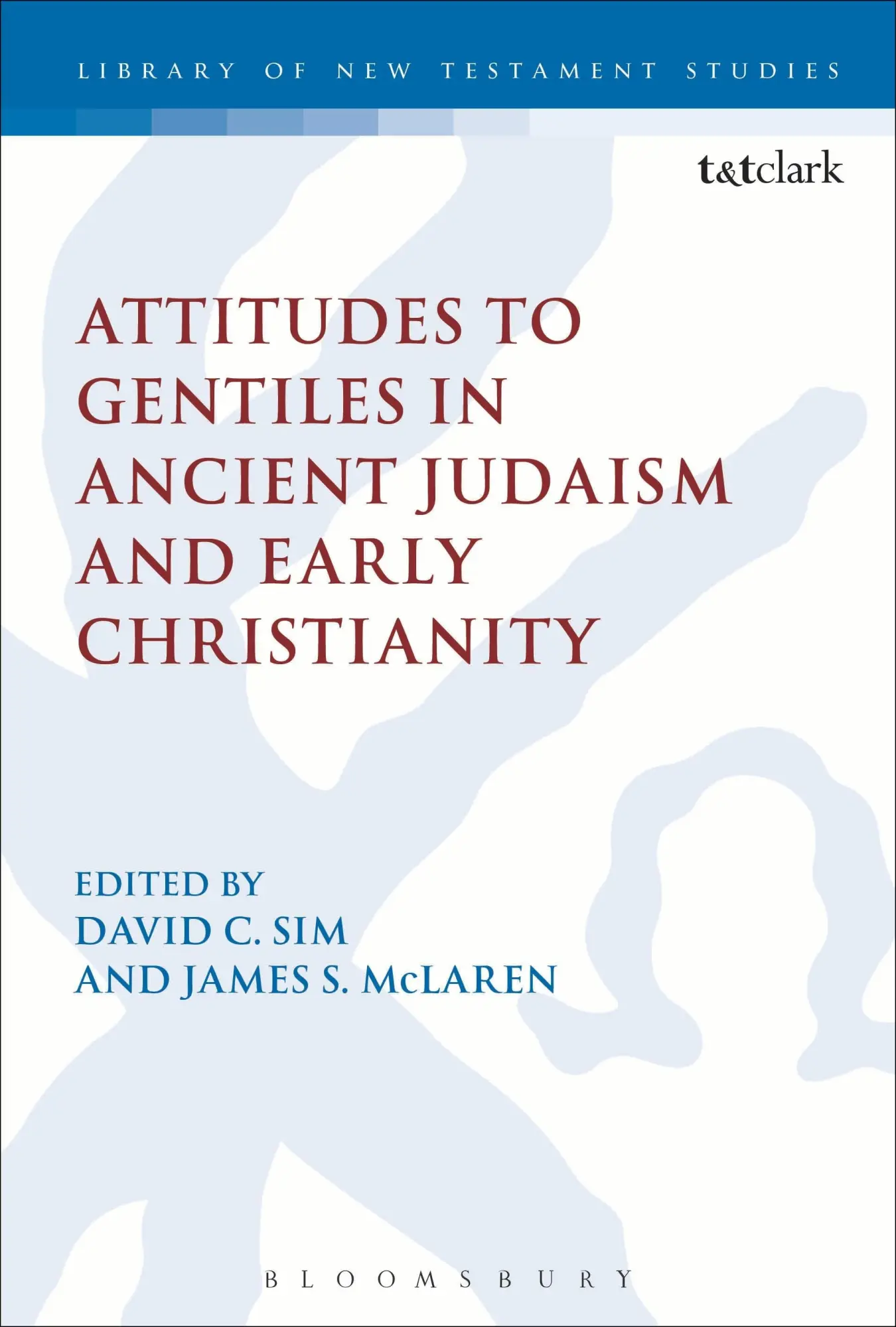 Cover: 9780567663702 | Attitudes to Gentiles in Ancient Judaism and Early Christianity | Buch
