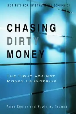 Cover: 9780881323702 | CHASING DIRTY MONEY | Peter Reuter (u. a.) | Taschenbuch | Englisch