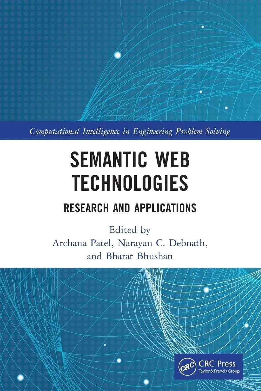 Cover: 9781032313702 | Semantic Web Technologies | Research and Applications | Patel (u. a.)