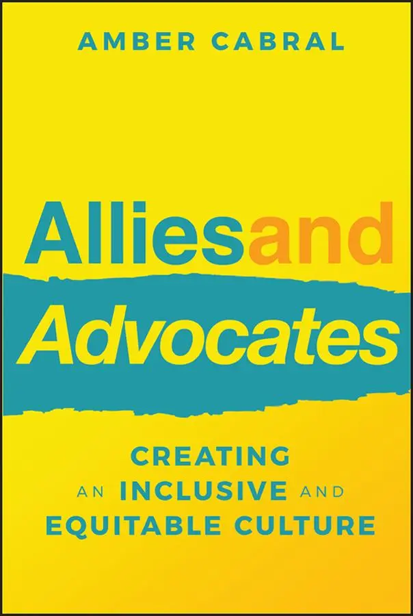 Cover: 9781119913702 | Allies and Advocates | Creating an Inclusive and Equitable Culture