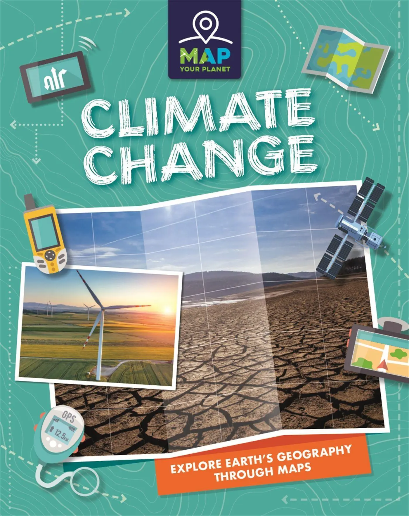 Cover: 9781445173702 | Map Your Planet: Climate Change | Rachel Minay | Taschenbuch | 2022