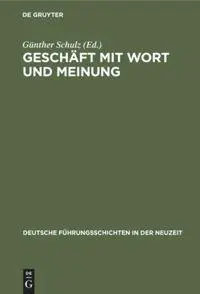 Cover: 9783486563702 | Geschäft mit Wort und Meinung | Günther Schulz | Buch | 385 S. | 1999