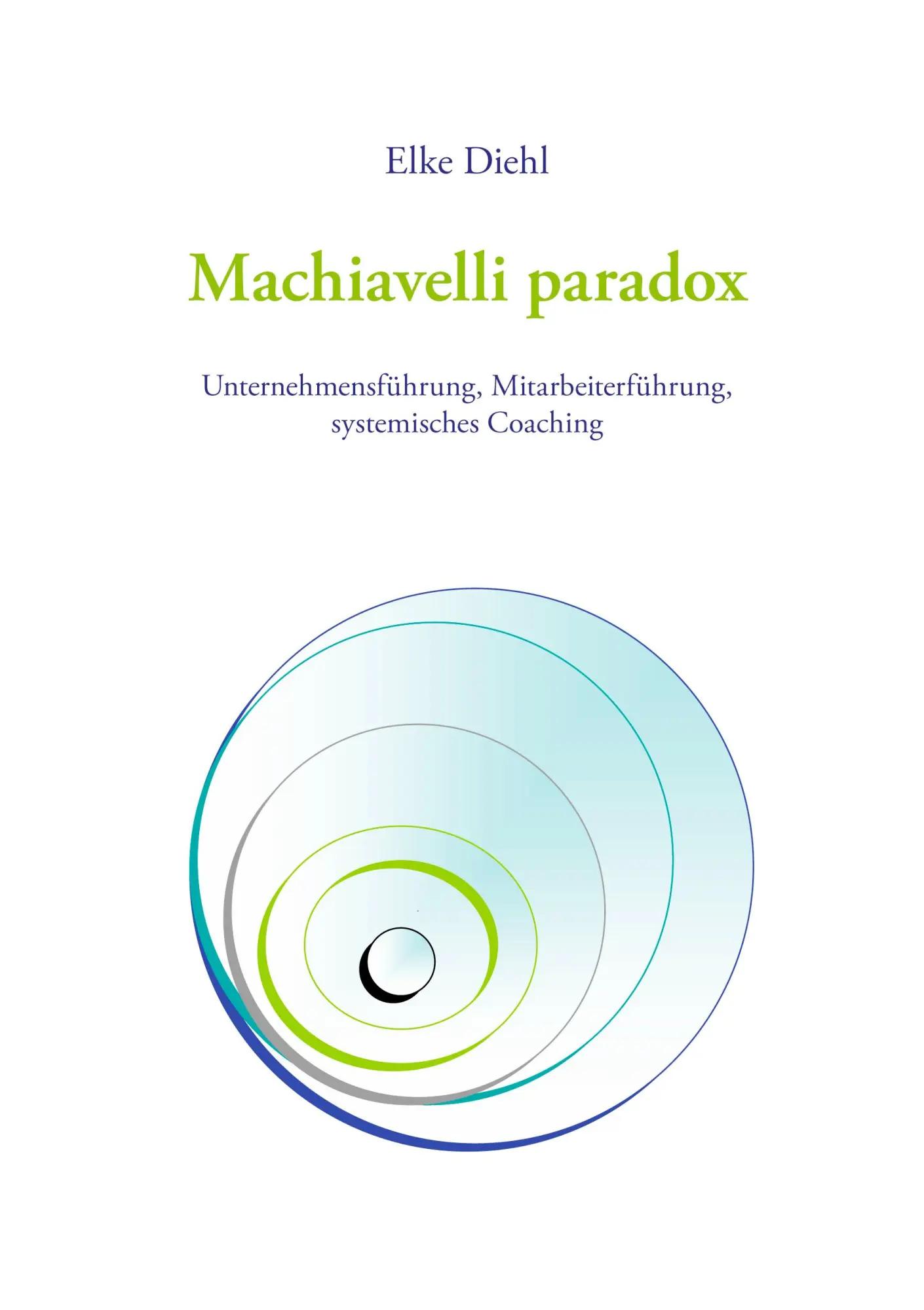 Cover: 9783833433702 | Machiavelli paradox | Elke Diehl | Taschenbuch | 80 S. | Deutsch
