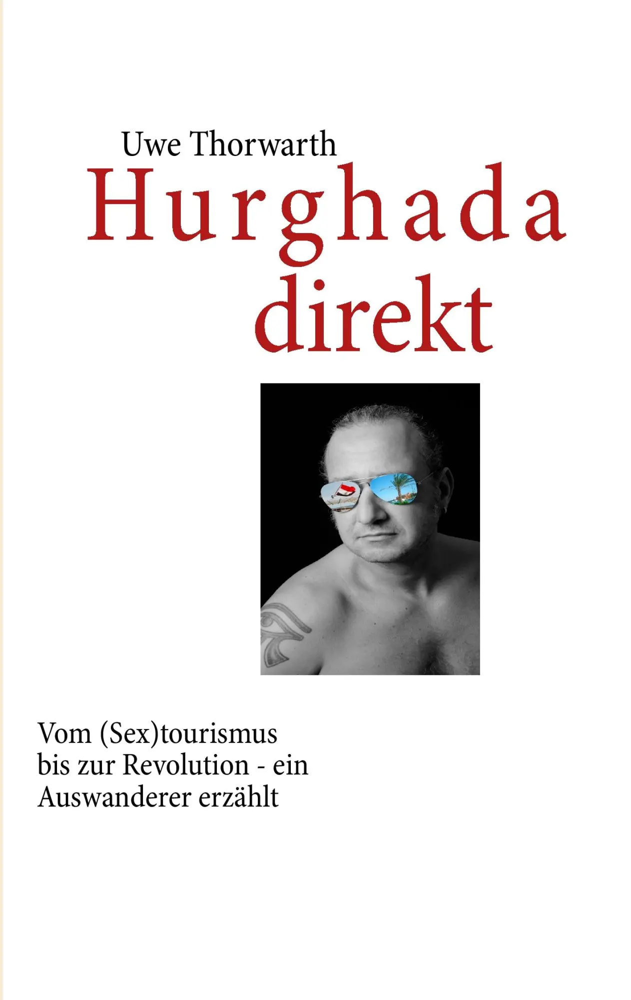 Cover: 9783848213702 | Hurghada direkt | Uwe Thorwarth | Taschenbuch | 256 S. | Deutsch