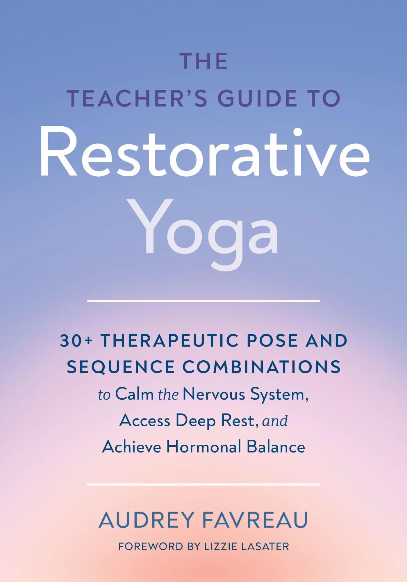 Cover: 9798889843702 | The Teacher's Guide to Restorative Yoga | Audrey Favreau | Taschenbuch
