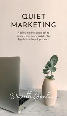 Cover: 9780645313802 | Quiet Marketing | Danielle M Gardner | Buch | Gebunden | Englisch