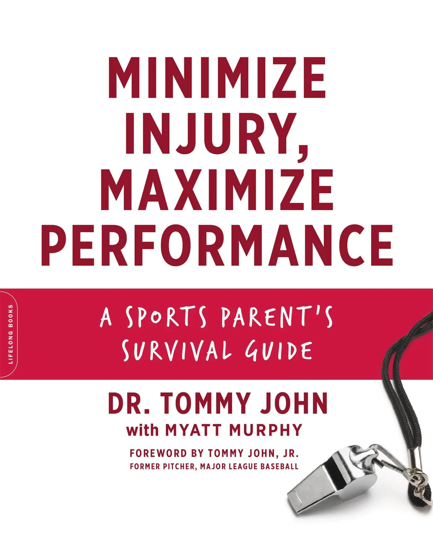 Cover: 9780738233802 | Minimize Injury, Maximize Performance | Tommy John (u. a.) | Buch