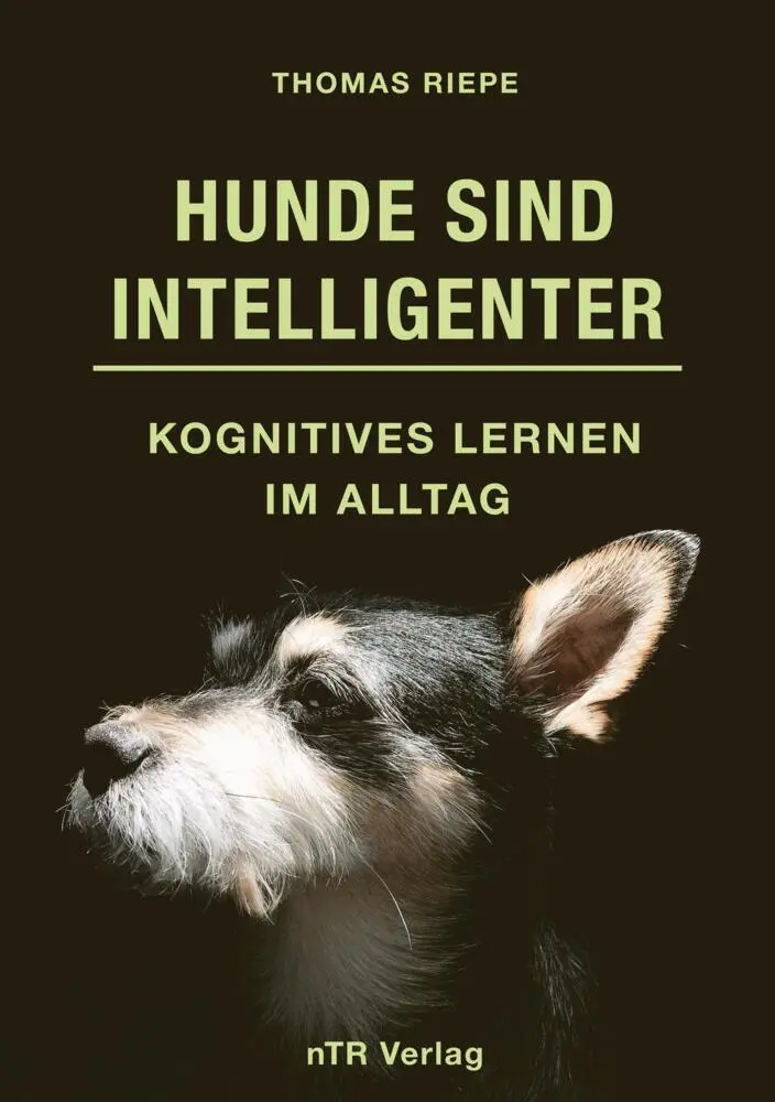 Cover: 9783982613802 | Hunde sind Intelligenter | Kognitives Lernen im Alltag | Thomas Riepe