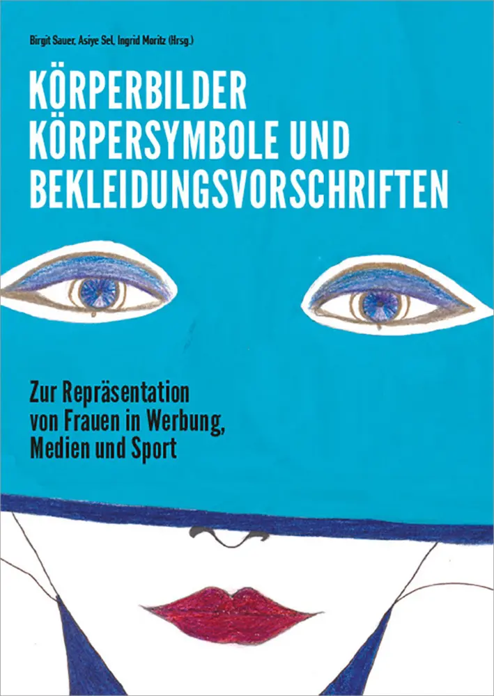 Cover: 9783990463802 | Körperbilder, Körpersymbole und Bekleidungsvorschriften | Taschenbuch