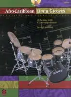 Cover: 9781575603902 | Afro-Caribbean Drum Grooves | 28 Lessons with CD Accompaniment | 2002