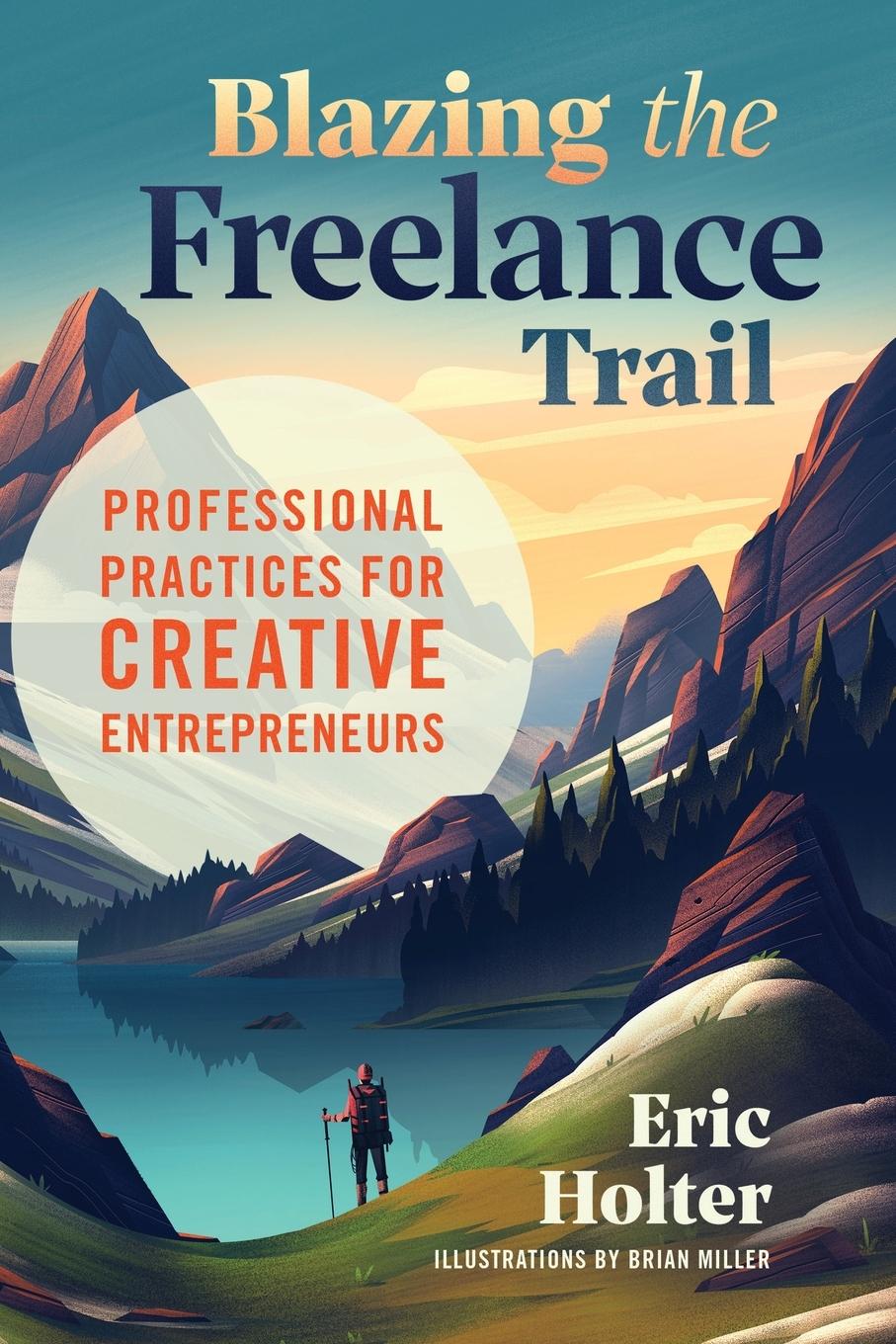 Cover: 9781733313902 | Blazing the Freelance Trail | Eric Holter | Taschenbuch | Englisch