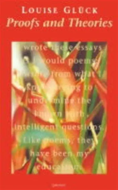 Cover: 9781857543902 | Proofs and Theories | Louise Gluck | Taschenbuch | Englisch | 1999 Cover: 9781857543902 | Proofs and Theories | Louise Gluck | Taschenbuch | Englisch | 1999