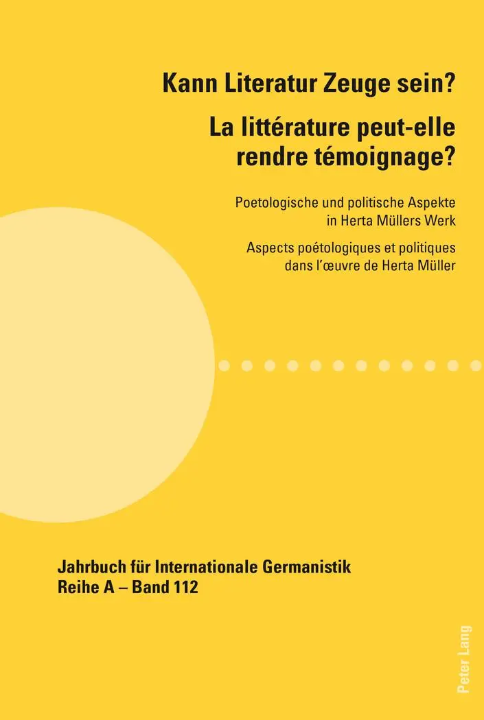 Kann Literatur Zeuge sein ? : poetologische und politische Aspekte in Herta Müllers Werk. La littérature peut-elle rendre témoignage ? : aspects poétologiques et politiques dans l'oeuvre de Herta Müller