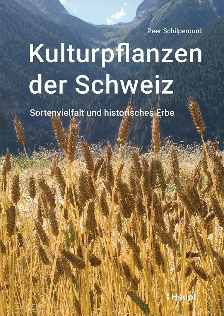 Cover: 9783258083902 | Kulturpflanzen der Schweiz | Sortenvielfalt und historisches Erbe