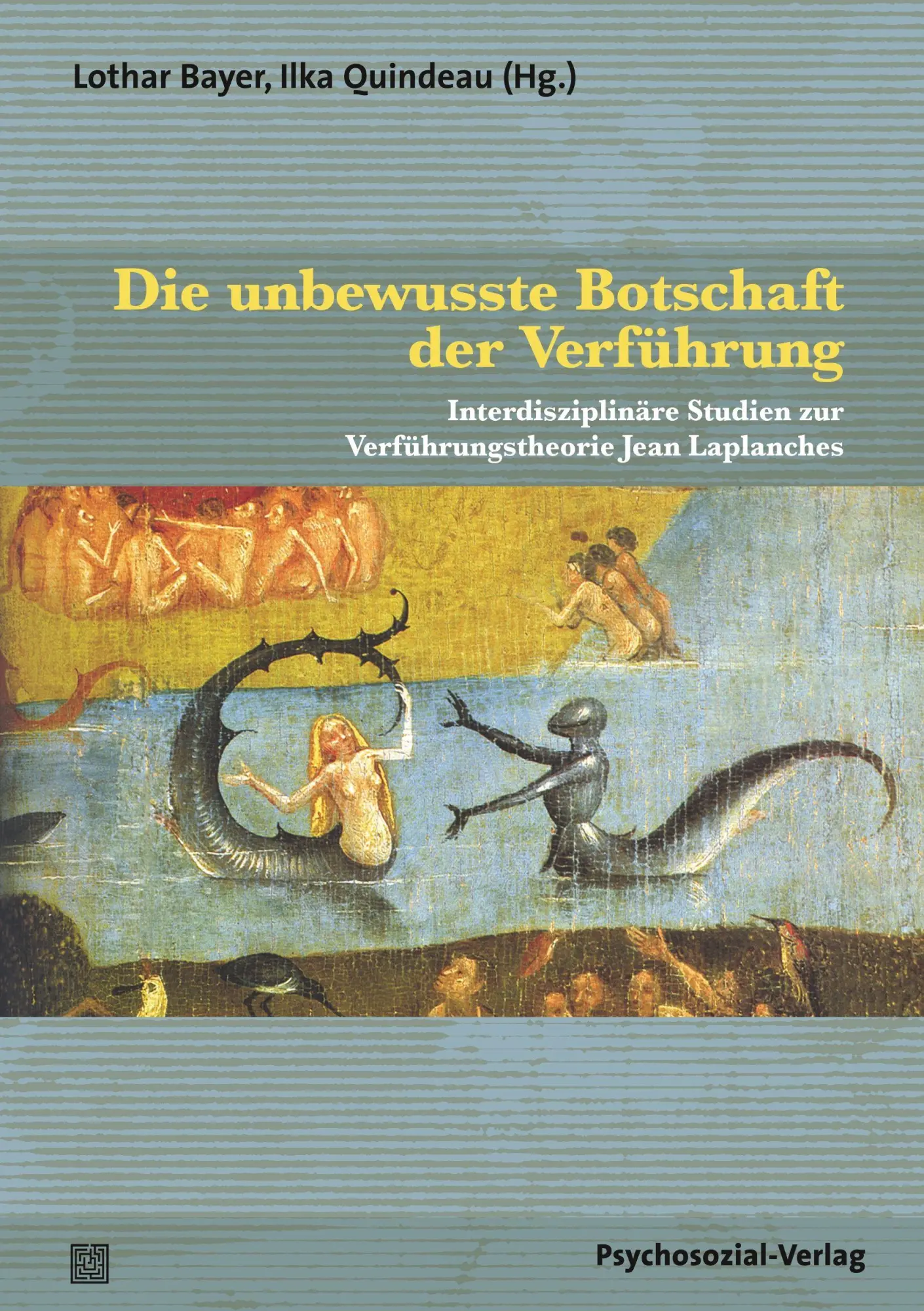 Cover: 9783837923902 | Die unbewusste Botschaft der Verführung | Lothar Bayer (u. a.) | Buch