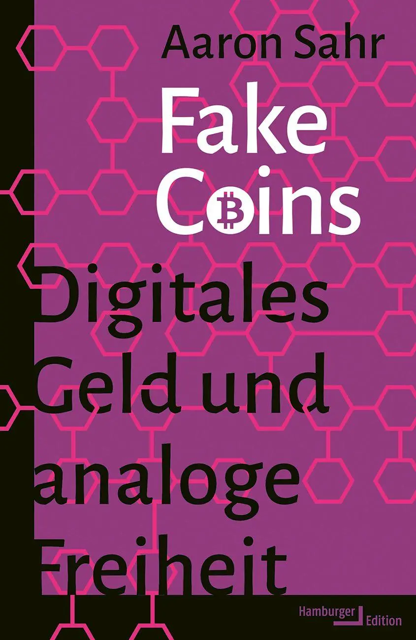 Cover: 9783868543902 | Fake Coins | Digitales Geld und analoge Freiheit | Aaron Sahr | Buch